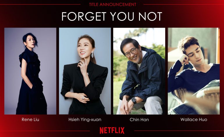 Rene Liu Leads Netflix’s New Taiwanese Drama ‘Forget You Not’