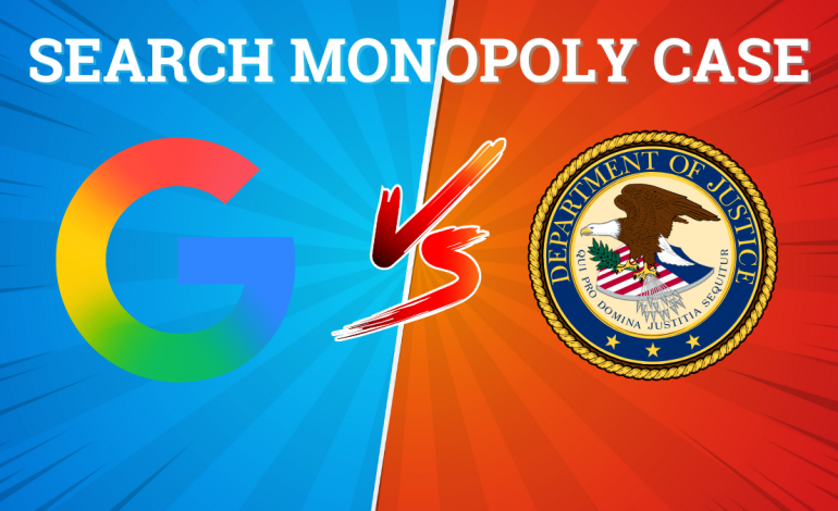 Google and DOJ Final Arguments in Antitrust Case